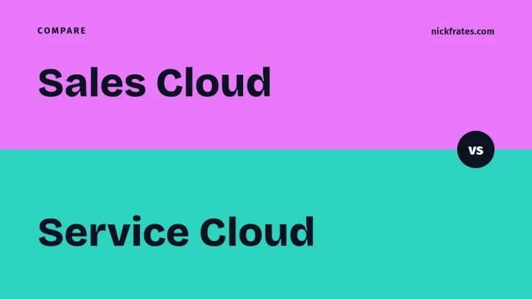 Sales Cloud vs Service Cloud: What Each Does and Which You Need