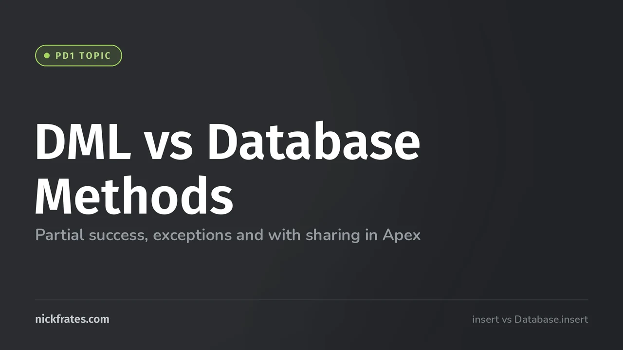 Header image: DML statements vs Database methods in Apex, partial success, exceptions and with sharing.