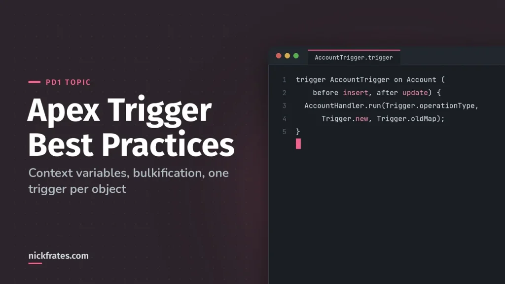 Apex Trigger Best Practices: Context Variables, Bulkification and One Trigger per Object