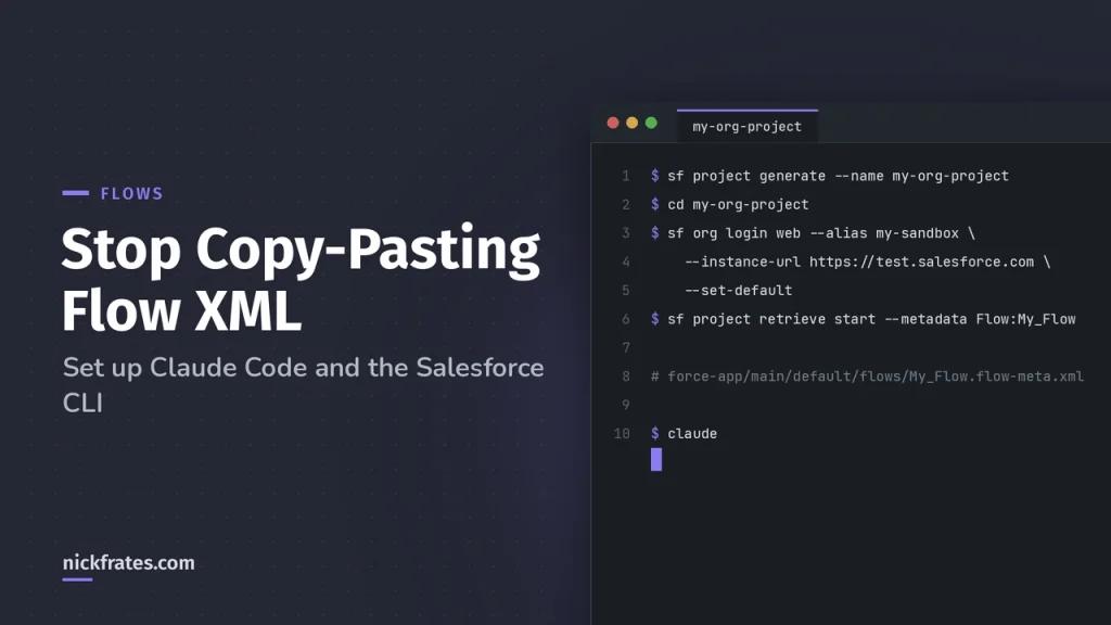 Stop Copy-Pasting Flow XML: Set Up Claude Code and the Salesforce CLI