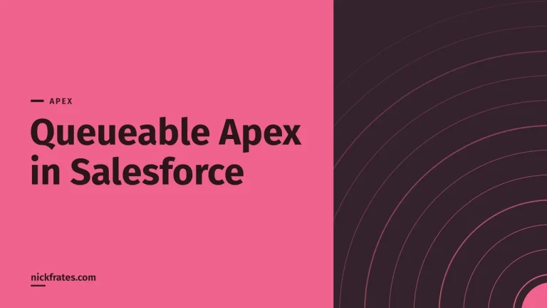 Queueable Apex in Salesforce: How to Write, Chain and Call a Queueable Class