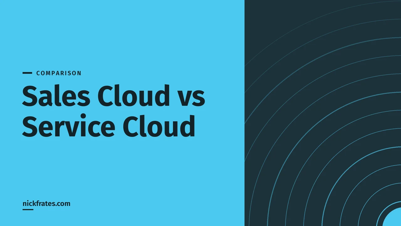 Header image: Sales Cloud vs Service Cloud, dark title on a sky-blue panel beside a dark panel of concentric arcs.