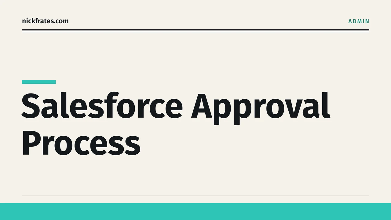 Header image: Salesforce Approval Process, black title on a cream page with a teal admin bar.