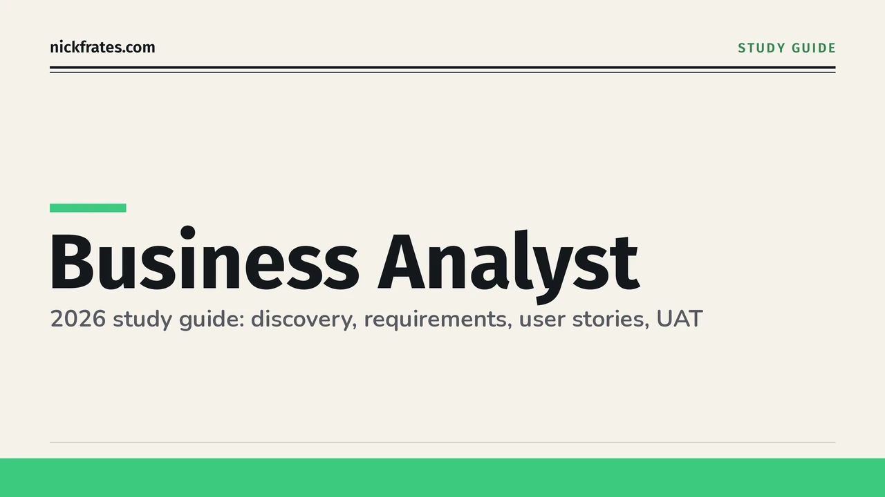 Header image: Business Analyst, 2026 study guide: discovery, requirements, user stories, UAT. Off-white editorial layout with a green colour bar.