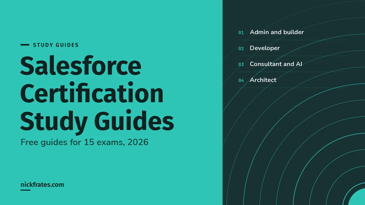 Salesforce Certification Study Guides: free guides for 16 exams, 2026