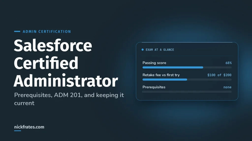 Salesforce Certified Administrator (Platform Administrator): Prerequisites, ADM 201 and Maintenance