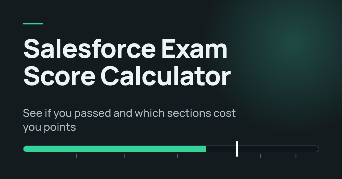 Salesforce exam score calculator: enter your section scores to see if you passed