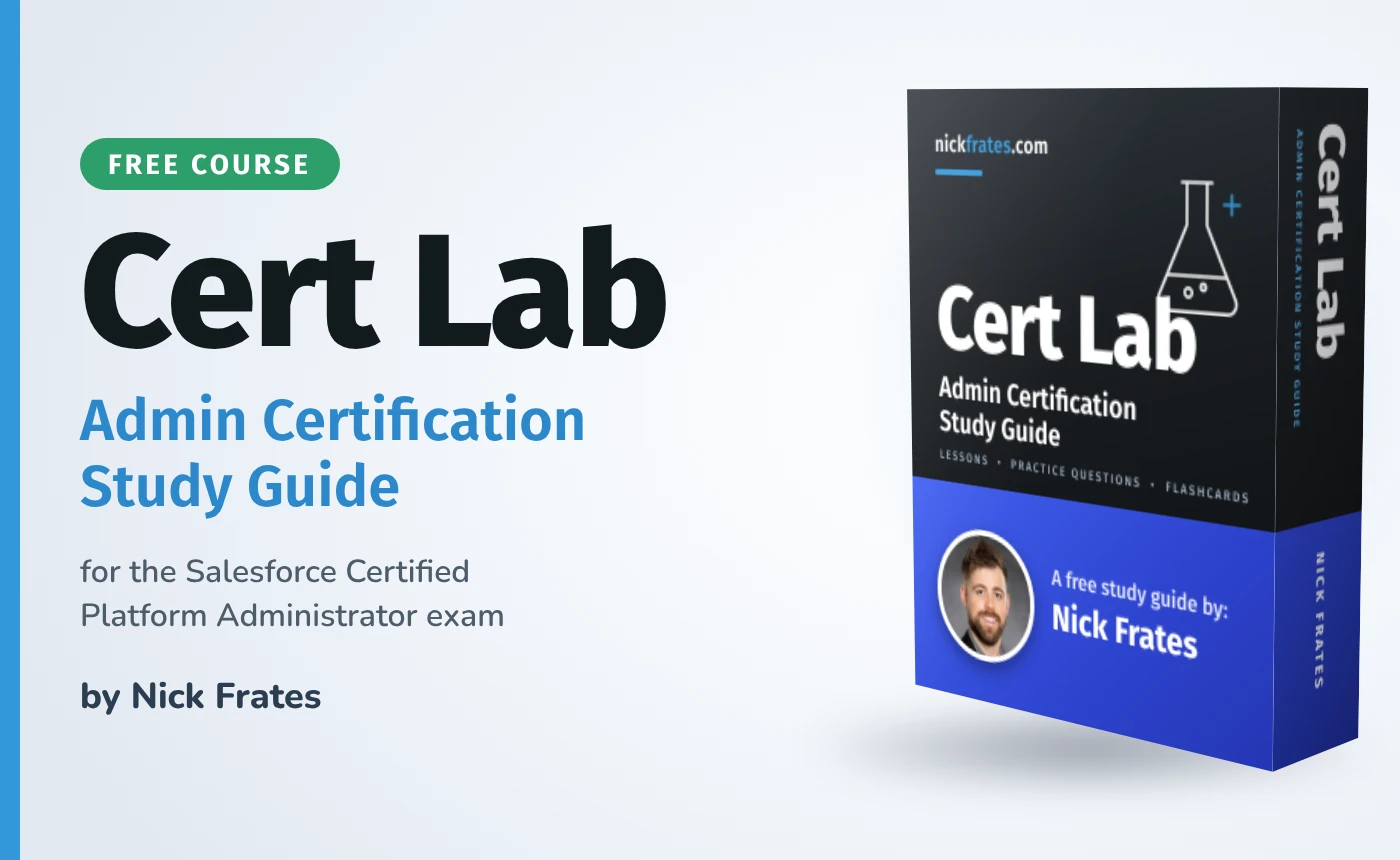 Cert Lab product box: the free Admin Certification Study Guide by Nick Frates, for the Salesforce Certified Platform Administrator exam.