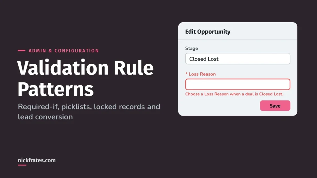 Validation Rule Patterns: Required-If, Picklists, Locking Records and Lead Conversion